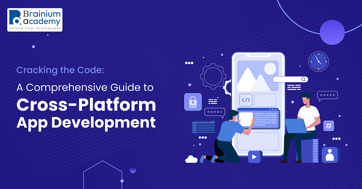 Cracking the Code A Comprehensive Guide to Cross-Platform App Development