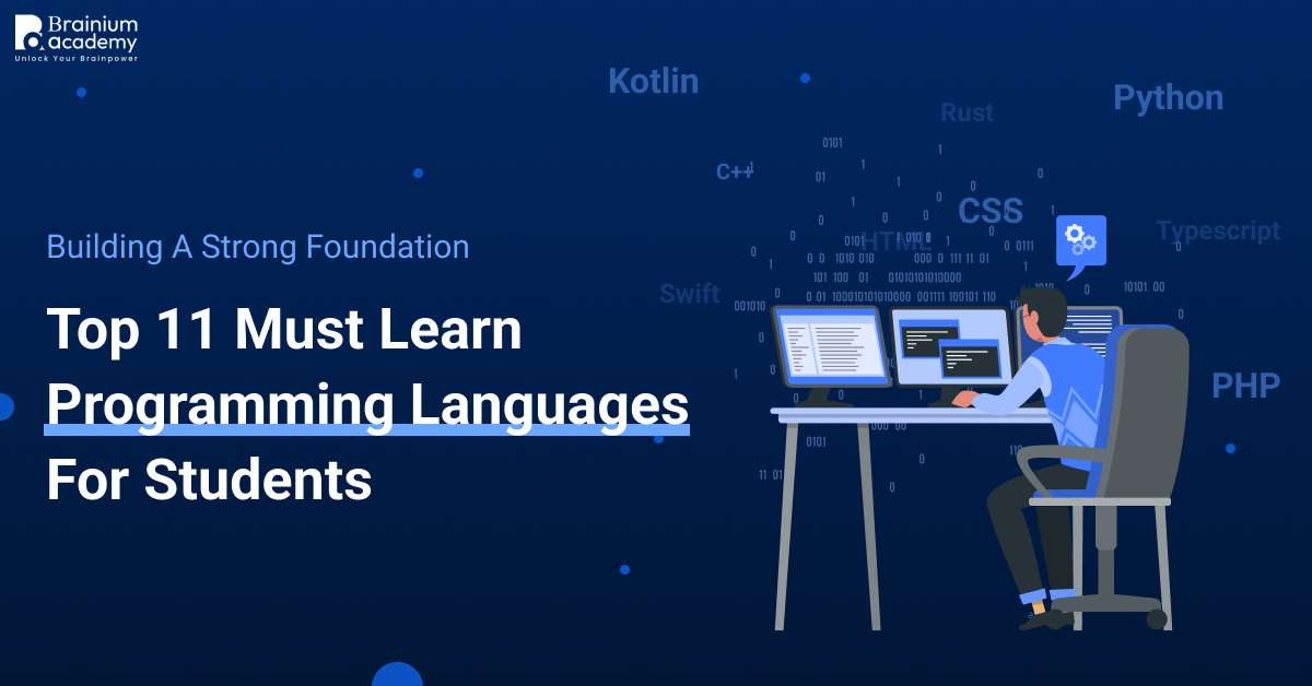 Building a Strong Foundation: Top 11 Must Learn Programming Languages for Students