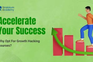 Accelerate Your Success: Why Opt For Growth Hacking Courses?