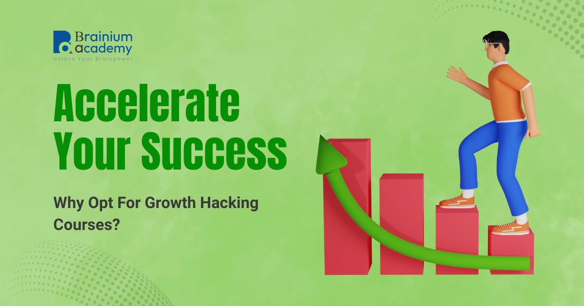 Accelerate Your Success: Why Opt For Growth Hacking Courses?