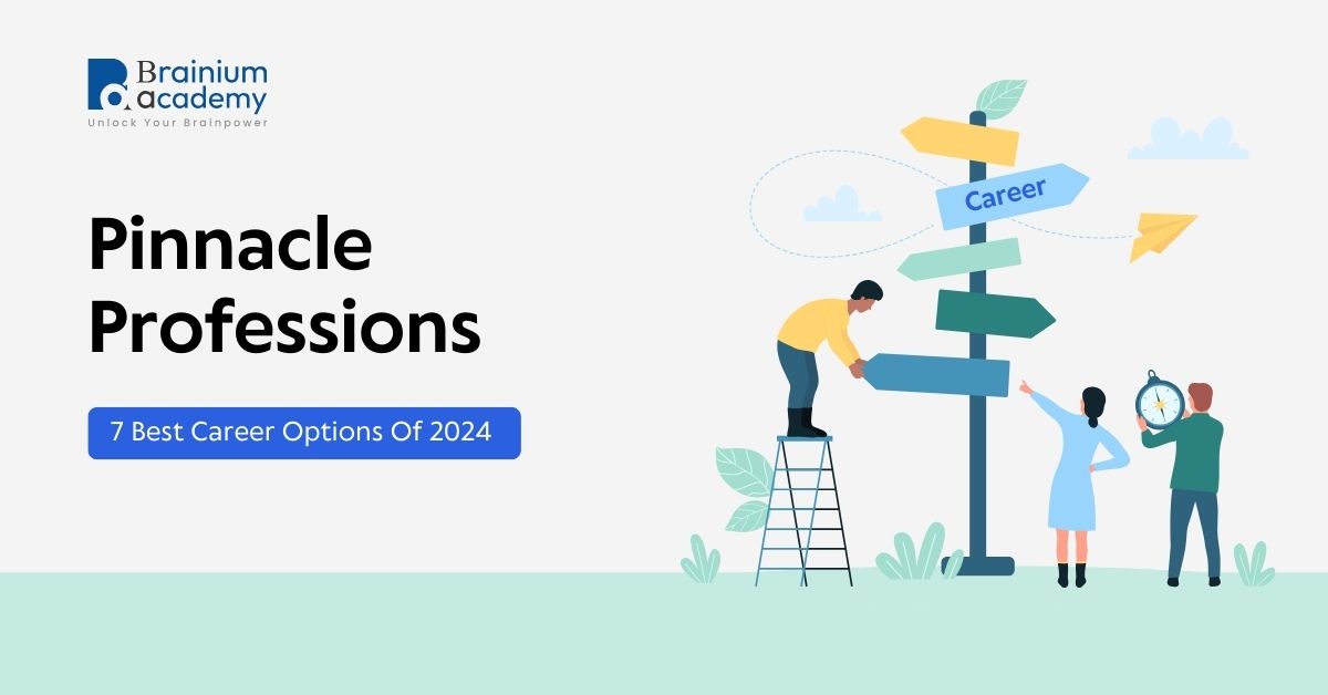 Pinnacle Professions: 7 Best Career Options Of 2024